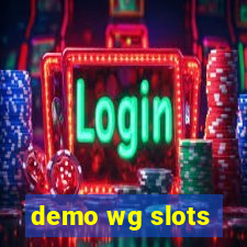 demo wg slots